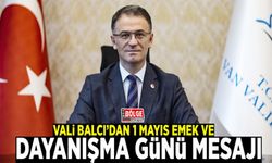Vali Balcı’dan 1 Mayıs Emek ve Dayanışma Günü Mesajı