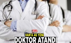 Van'a 46 yeni doktor atandı