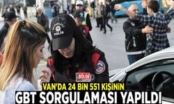 Van'da 24 bin 551 kişinin GBT sorgulaması yapıldı