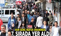 Van genç nüfus oranında 7. sırada...