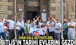 Van Gölü Aktivistleri Bitlis’in tarihi evlerini gezdi