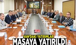 Van’daki yatırımlar masaya yatırıldı