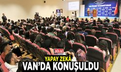 Yapay zeka Van’da konuşuldu