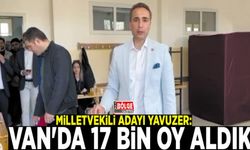 Yavuzer: Van'da 17 bin oy aldık