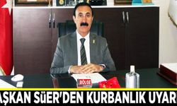 Başkan Süer'den kurbanlık uyarısı