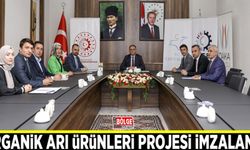 Organik Arı Ürünleri projesi imzalandı