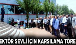 Rektör Şevli için karşılama töreni