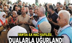 Van'da ilk hacı kafilesi uğurlandı