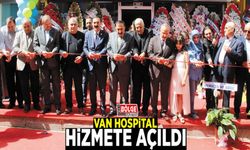 Van Hospital hizmete açıldı