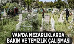 Van’da mezarlıklarda bakım ve temizlik çalışması