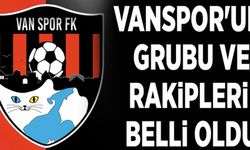 Vanspor'un grubu ve rakipleri belli oldu