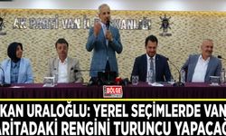 Bakan Uraloğlu: Yerel seçimlerde Van'ın haritadaki rengini turuncu yapacağız