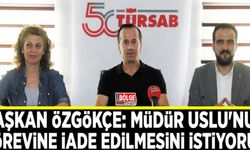 Özgökçe: Müdür Uslu'nun görevine iade edilmesini istiyoruz