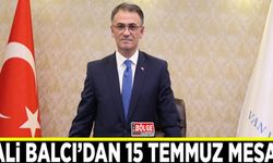 Vali Balcı’dan 15 Temmuz Demokrasi ve Milli Birlik Günü Mesajı