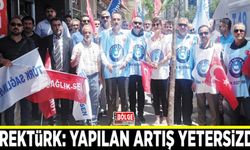 Yürektürk: Memur maaşlarına yapılan artış yetersizdir