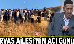 Arvas Ailesi’nin acı günü…