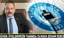 Başkan Özgüven: Üyelerimizin yanında olmaya devam edeceğiz