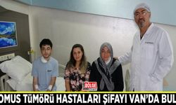 Glomus tümörü hastaları şifayı Van’da buldu