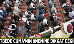 Hutbede Cuma'nın önemine dikkat çekildi