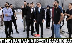 Kent meydanı Van'a prestij kazandıracak