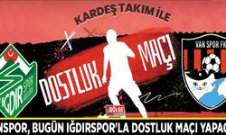 Vanspor, bugün Iğdırspor'la dostluk maçı yapacak