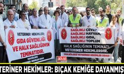 Veteriner Hekimler: Bıçak kemiğe dayanmıştır