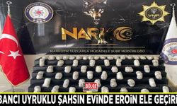 Yabancı uyruklu şahsın evinde eroin ele geçirildi