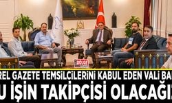 Yerel gazete temsilcilerini kabul eden Vali Balcı: Bu işin takipçisi olacağız!
