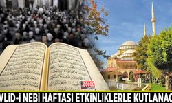 Mevlid-i Nebi Haftası etkinliklerle kutlanacak