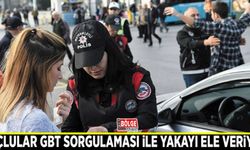 Suçlular GBT sorgulaması ile yakayı ele veriyor