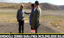 Türkmenoğlu Zernek Barajı’nda incelemelerde bulundu