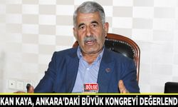 Başkan Kaya, Ankara'daki büyük kongreyi değerlendirdi