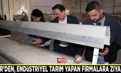 Süer’den, endüstriyel tarım yapan firmalara ziyaret