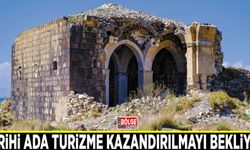 Tarihi ada turizme kazandırılmayı bekliyor