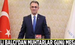 Vali Balcı’dan Muhtarlar Günü Mesajı