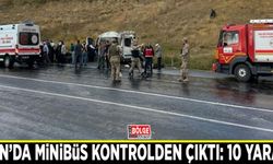 Van’da minibüs kontrolden çıktı: 10 yaralı