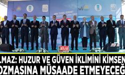 Yılmaz: Huzur ve güven iklimini kimsenin bozmasına müsaade etmeyeceğiz