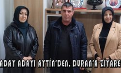 Aday Adayı Aytin’den, Duran’a ziyaret…