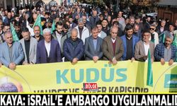 Akkaya: İsrail'e ambargo uygulanmalıdır