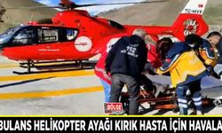 Ambulans helikopter ayağı kırık hasta için havalandı