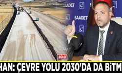 İlhan: Van Çevre Yolu 2030'da da bitmez