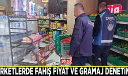 Marketlerde fahiş fiyat ve gramaj denetimi...