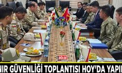 Sınır güvenliği toplantısı Hoy'da yapıldı