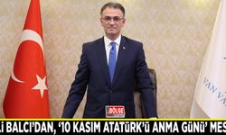 Vali Balcı’dan, '10 Kasım Atatürk’ü Anma Günü’ Mesajı