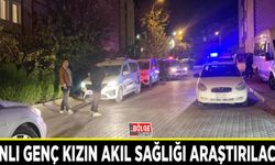 Vanlı genç kızın akıl sağlığı araştırılacak