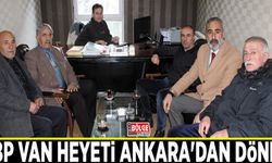 BBP Van heyeti Ankara'dan döndü