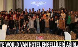 Elite World Van Hotel engellileri ağırladı