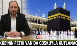 Mekke’nin Fethi Van’da coşkuyla kutlanacak