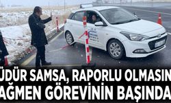 Müdür Samsa, raporlu olmasına rağmen görevinin başında…
