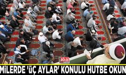 Camilerde 'üç aylar' konulu hutbe okundu